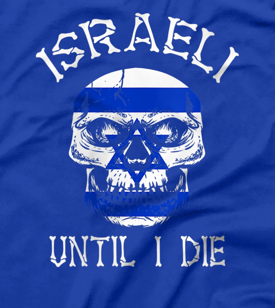 Womens Israeli Until I Die - Israel Flag Skull T-Shirt