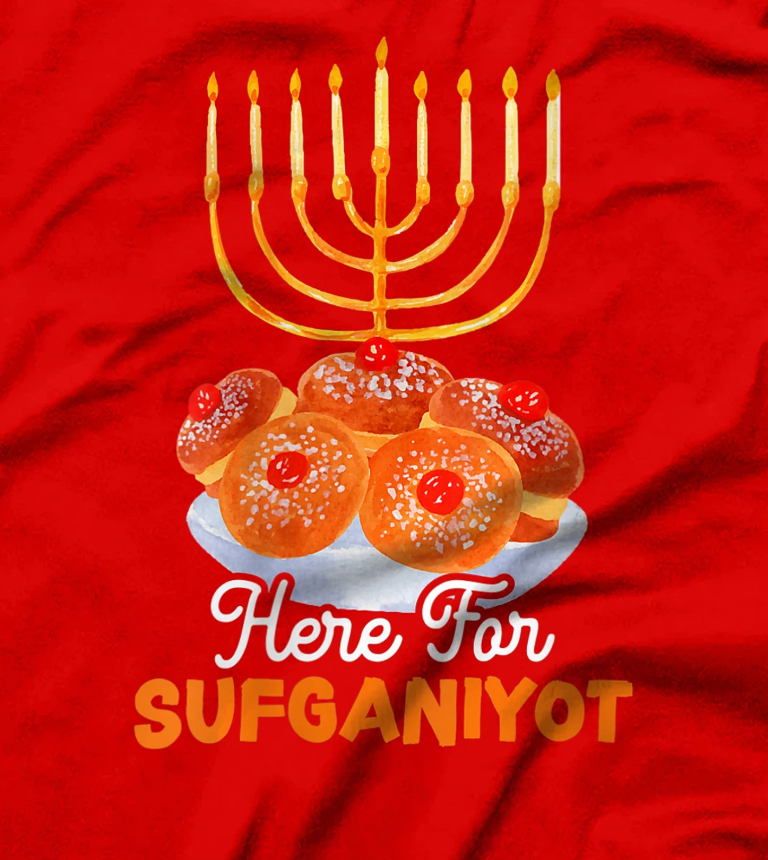 Womens Here For Sufganiyot Chanukah Menorah Hanukkah Israel Jew T-Shirt
