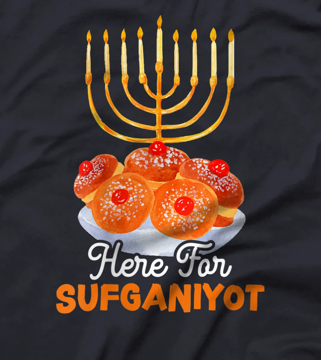 Womens Here For Sufganiyot Chanukah Menorah Hanukkah Israel Jew T-Shirt
