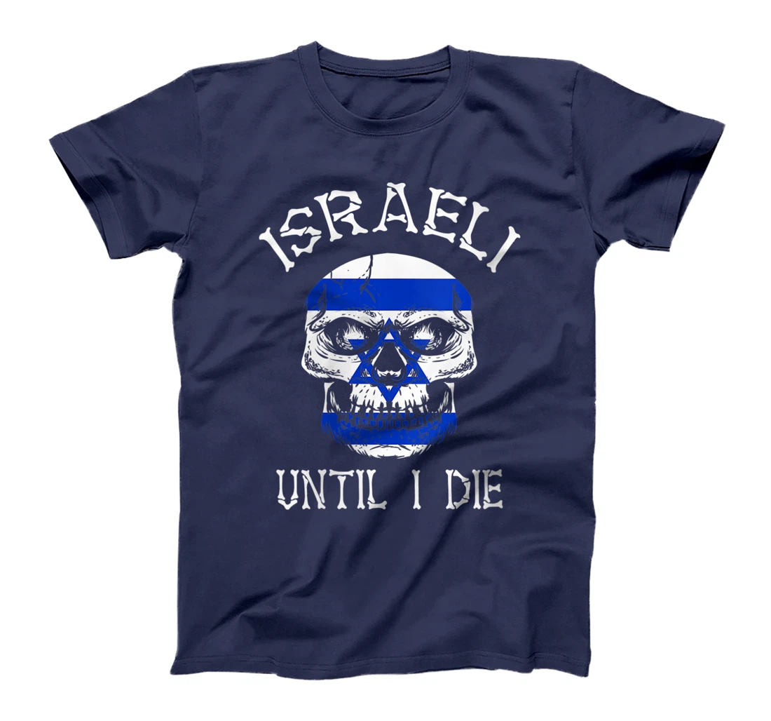Womens Israeli Until I Die - Israel Flag Skull T-Shirt