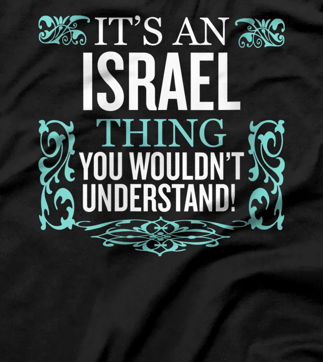 Womens It's Israel Thing You Wouldn't Understand Funny Men Women T-Shirt