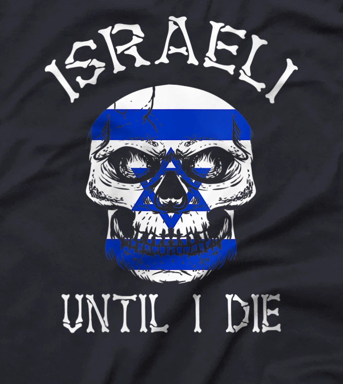 Womens Israeli Until I Die - Israel Flag Skull T-Shirt