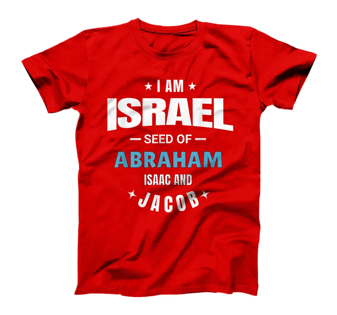 Womens I am Israel Seed Of Abraham Isaac and Jacob T-Shirt