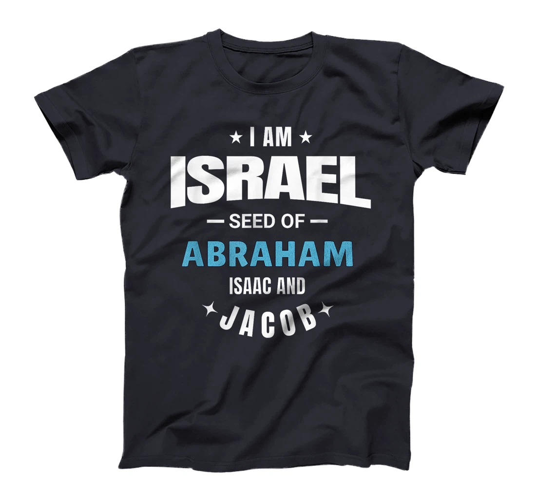 Womens I am Israel Seed Of Abraham Isaac and Jacob T-Shirt