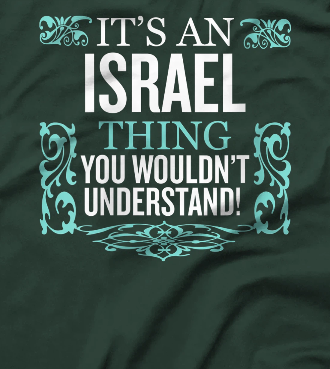 Womens It's Israel Thing You Wouldn't Understand Funny Men Women T-Shirt