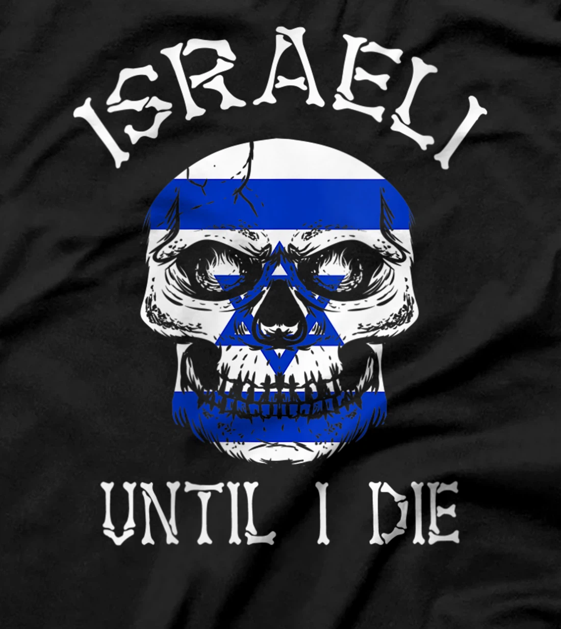Womens Israeli Until I Die - Israel Flag Skull T-Shirt