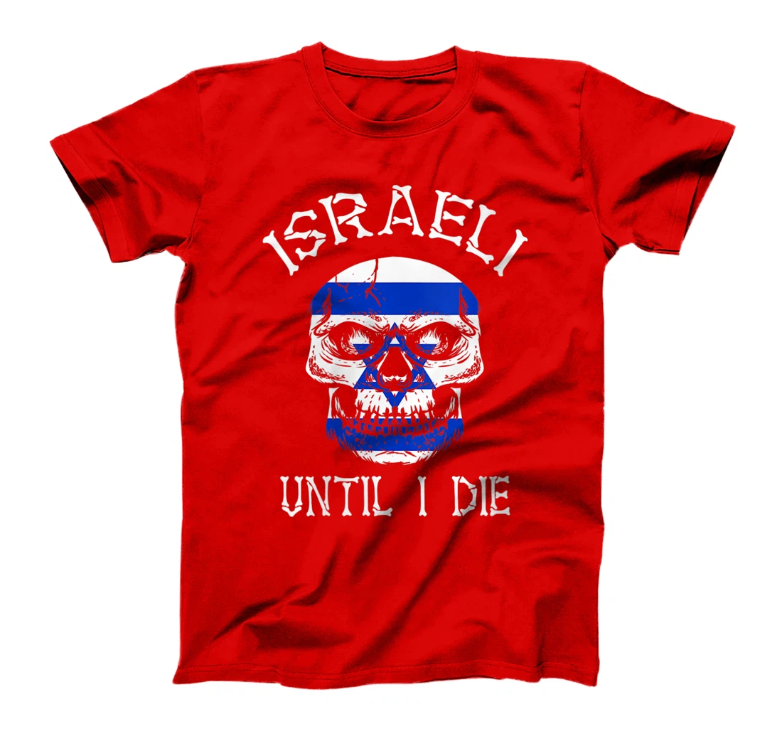 Womens Israeli Until I Die - Israel Flag Skull T-Shirt