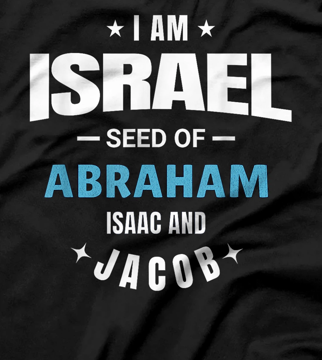 Womens I am Israel Seed Of Abraham Isaac and Jacob T-Shirt