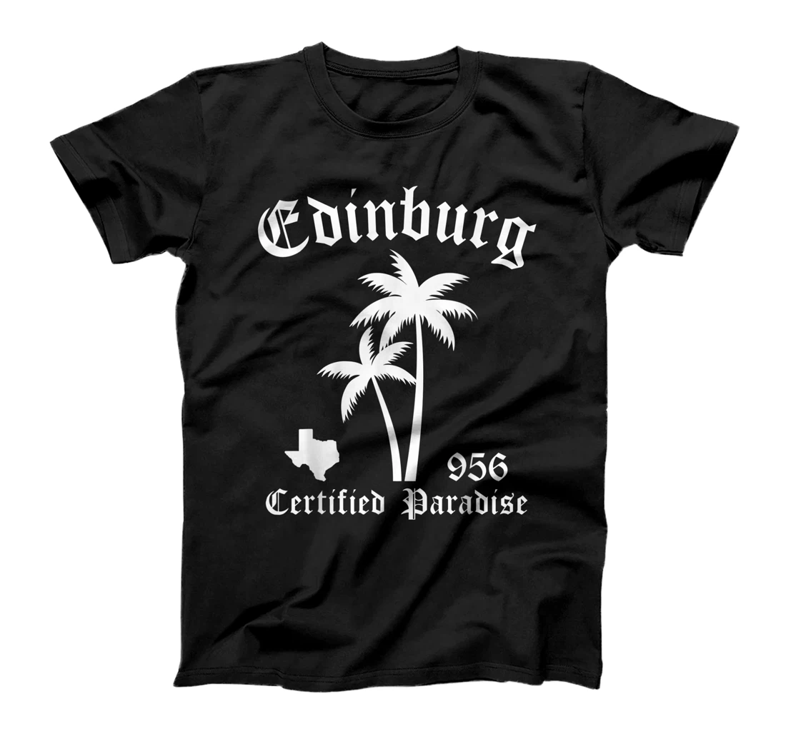 Edinburg Texas Certified Paradise, Edinburg T-Shirt