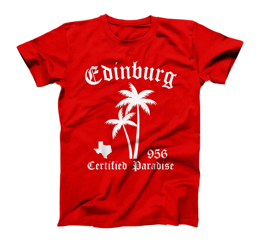 Edinburg Texas Certified Paradise, Edinburg T-Shirt