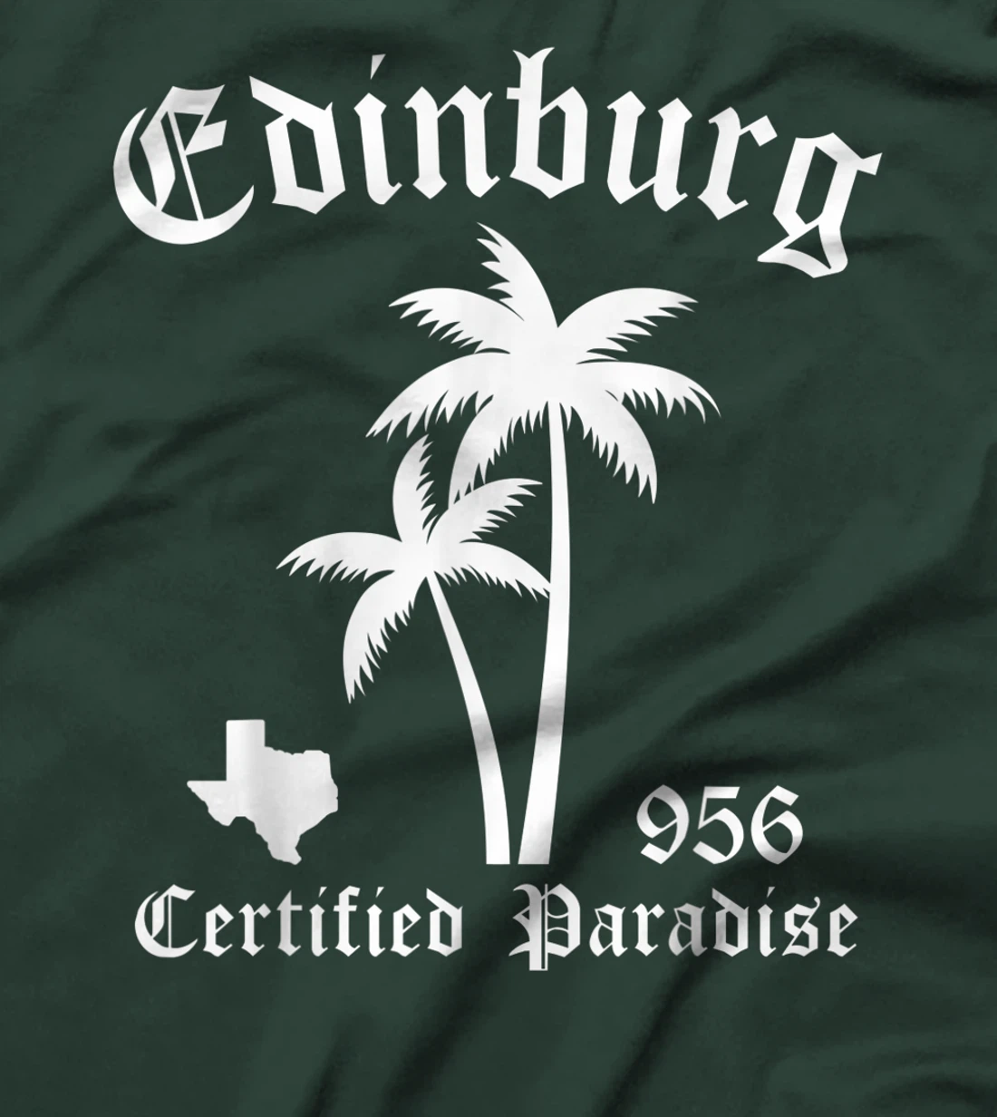 Edinburg Texas Certified Paradise, Edinburg T-Shirt