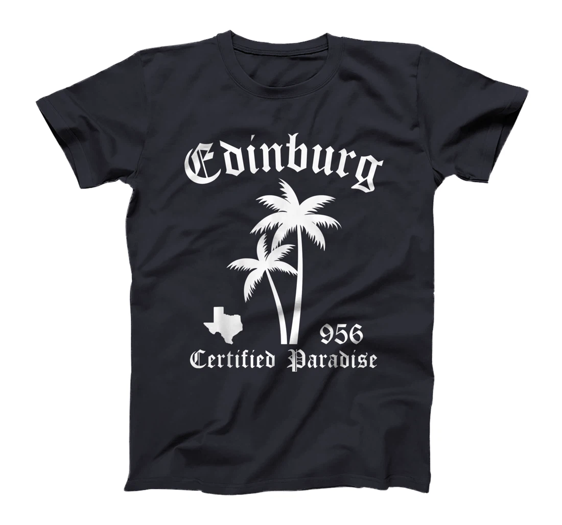 Edinburg Texas Certified Paradise, Edinburg T-Shirt