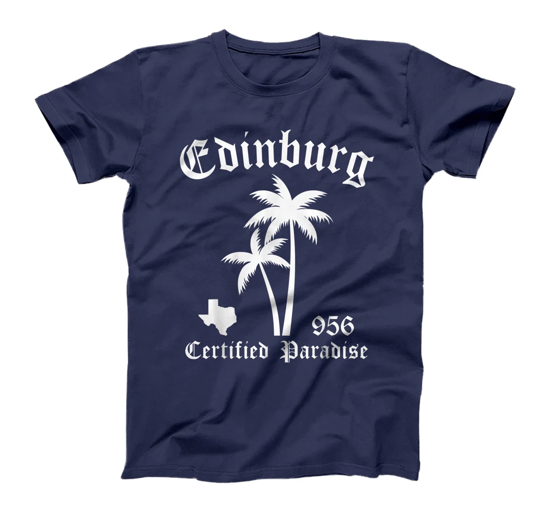 Edinburg Texas Certified Paradise, Edinburg T-Shirt