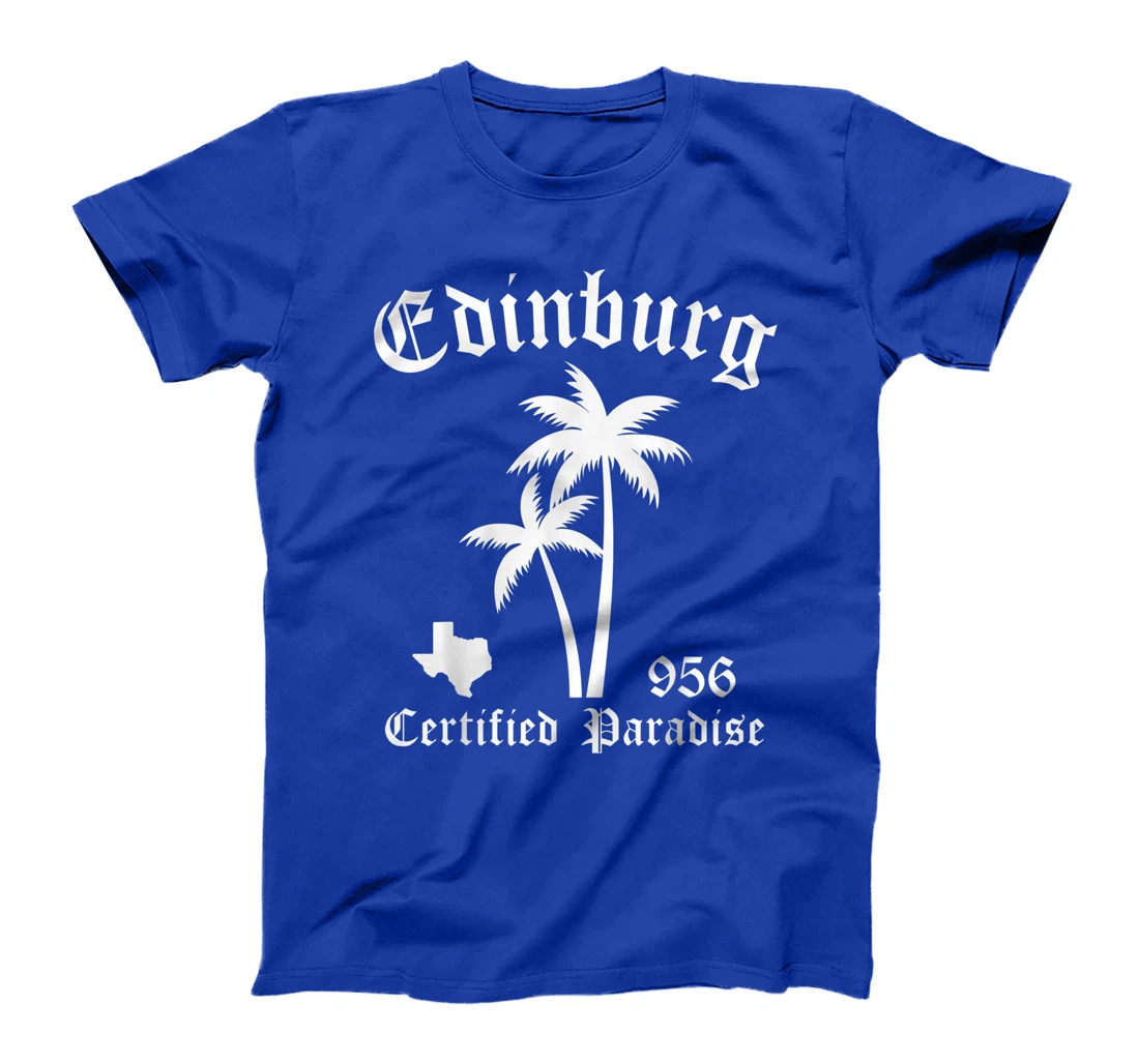 Edinburg Texas Certified Paradise, Edinburg T-Shirt