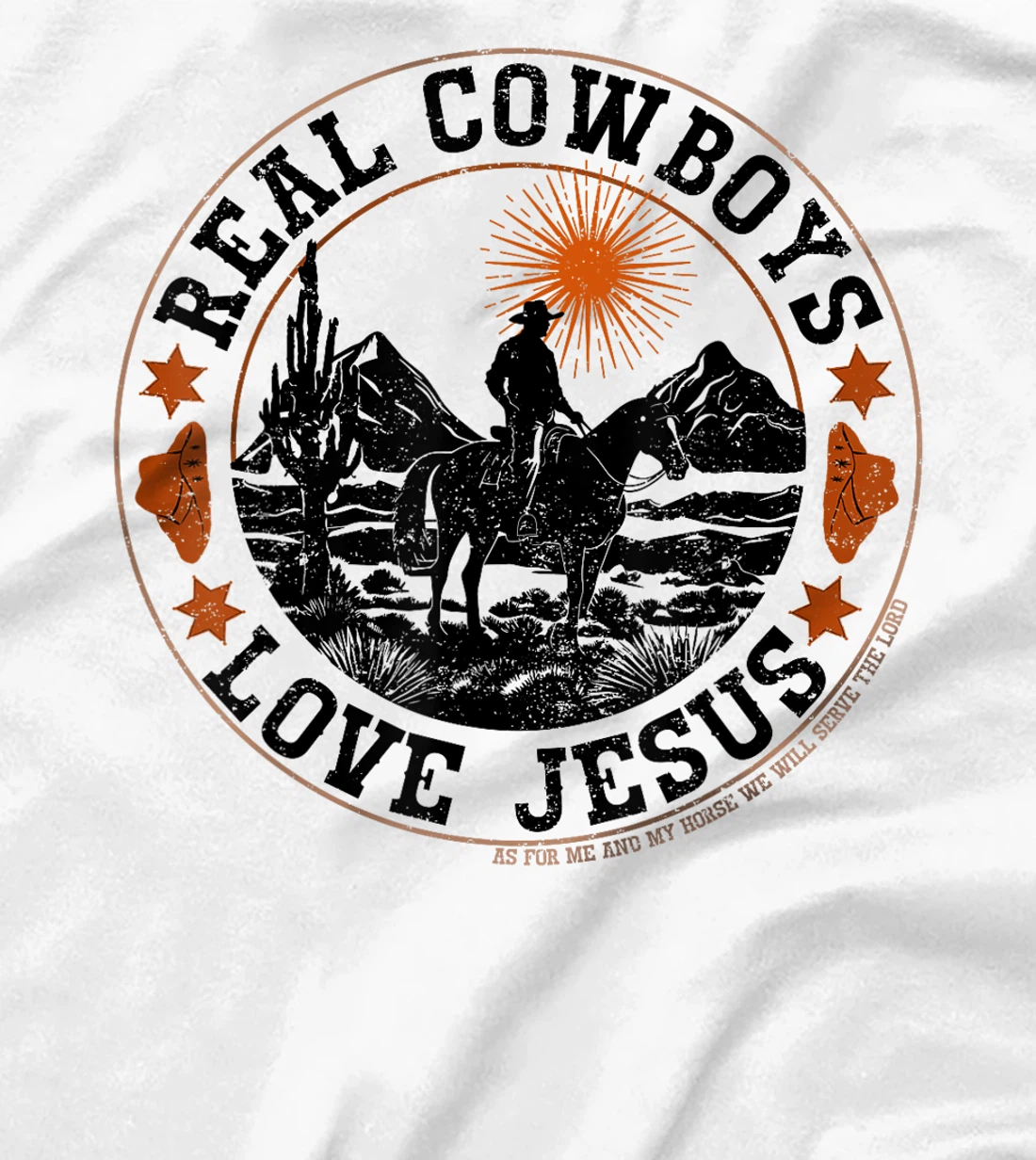 Real Cowboys Love Jesus Christian Cowboy Western Rodeo Texas T-Shirt