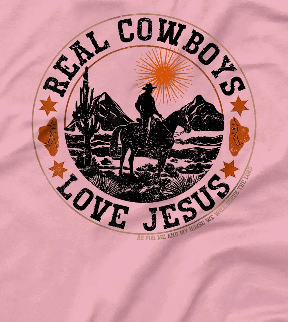Real Cowboys Love Jesus Christian Cowboy Western Rodeo Texas T-Shirt