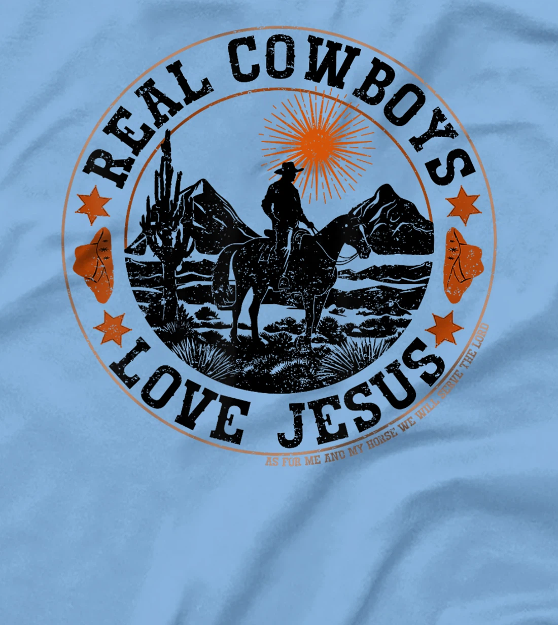 Real Cowboys Love Jesus Christian Cowboy Western Rodeo Texas T-Shirt