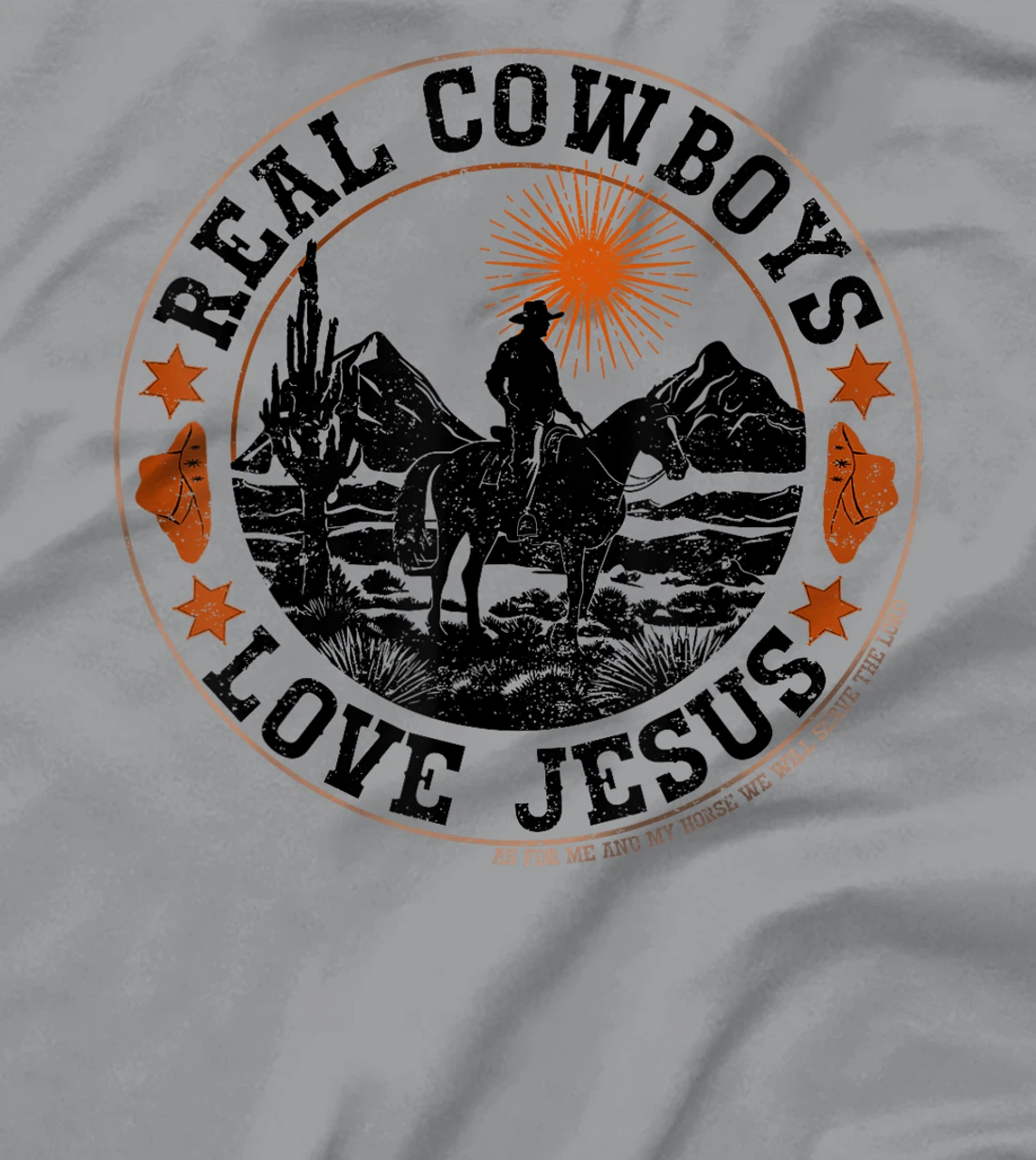 Real Cowboys Love Jesus Christian Cowboy Western Rodeo Texas T-Shirt