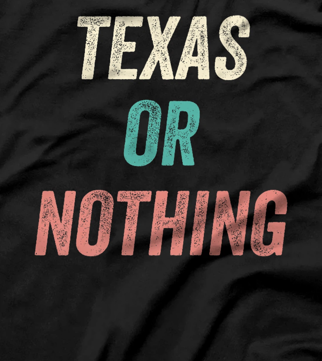 Texas or Nothing, Texas Premium T-Shirt