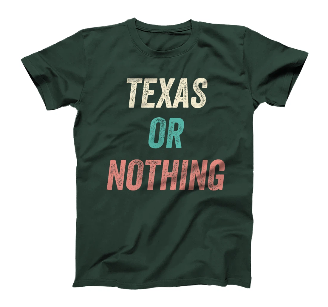 Texas or Nothing, Texas Premium T-Shirt