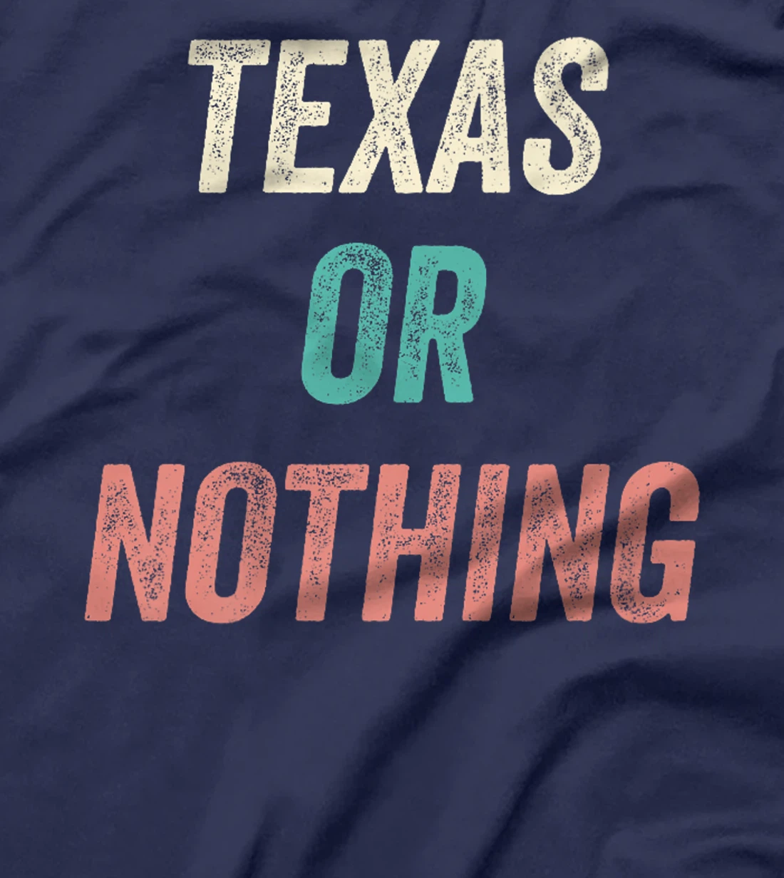 Texas or Nothing, Texas Premium T-Shirt