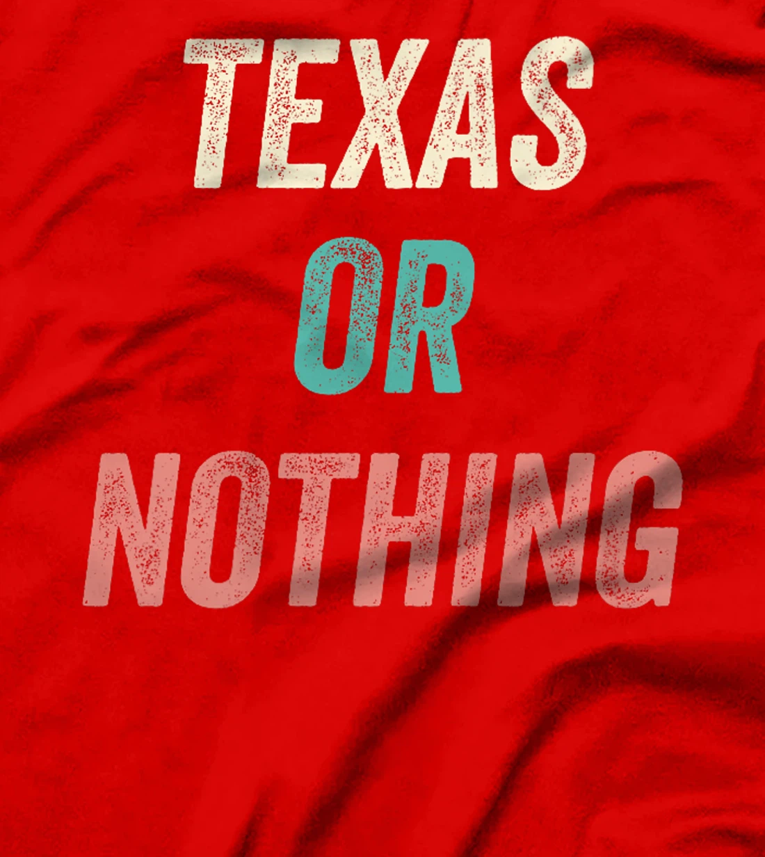 Texas or Nothing, Texas Premium T-Shirt