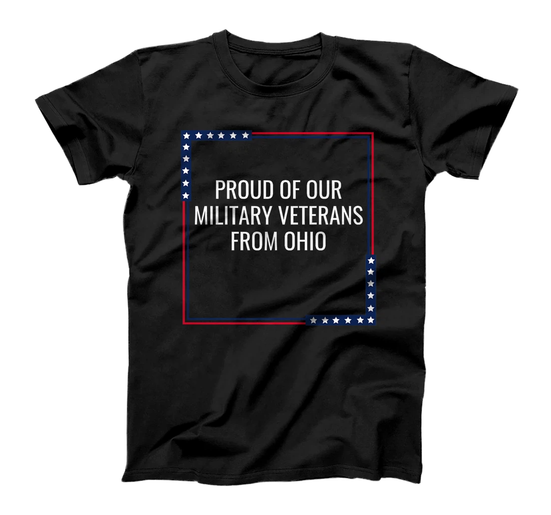 Womens Proud Of Our Military Veterans From Ohio Vet Appreciation T-Shirt