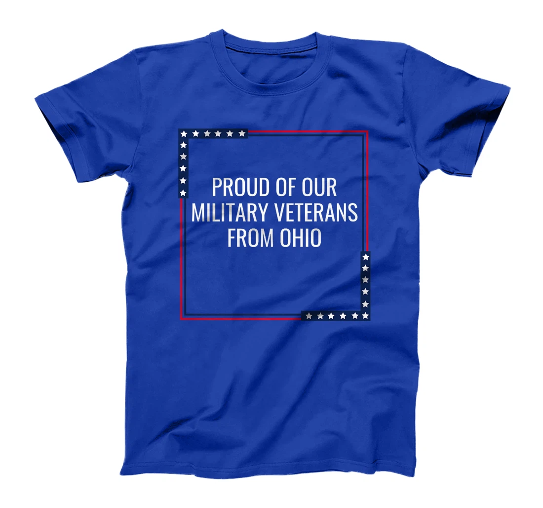 Womens Proud Of Our Military Veterans From Ohio Vet Appreciation T-Shirt