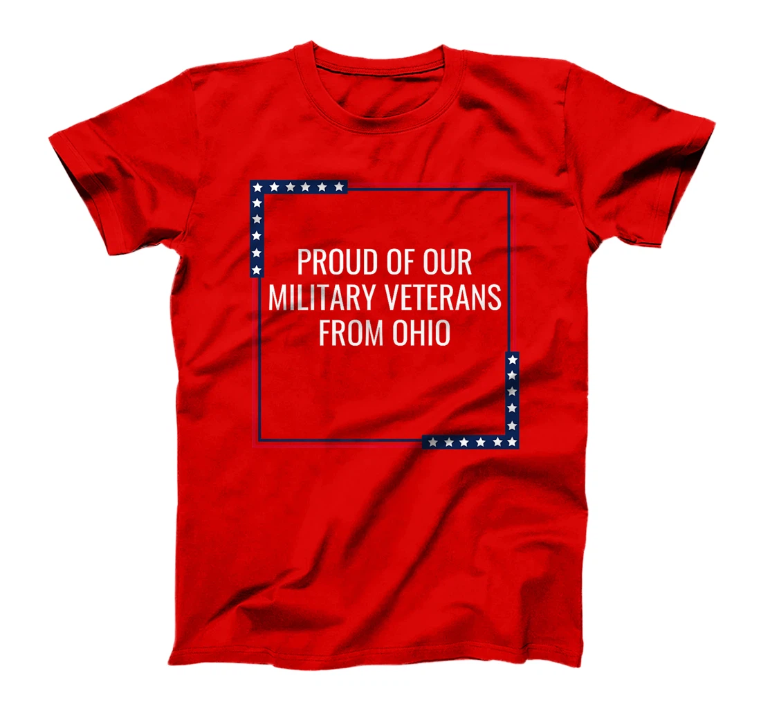 Womens Proud Of Our Military Veterans From Ohio Vet Appreciation T-Shirt