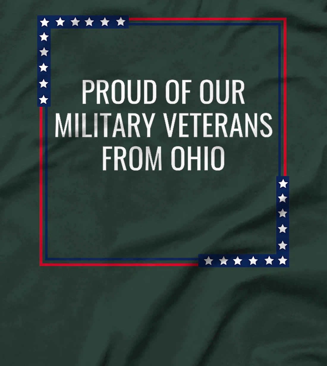 Womens Proud Of Our Military Veterans From Ohio Vet Appreciation T-Shirt