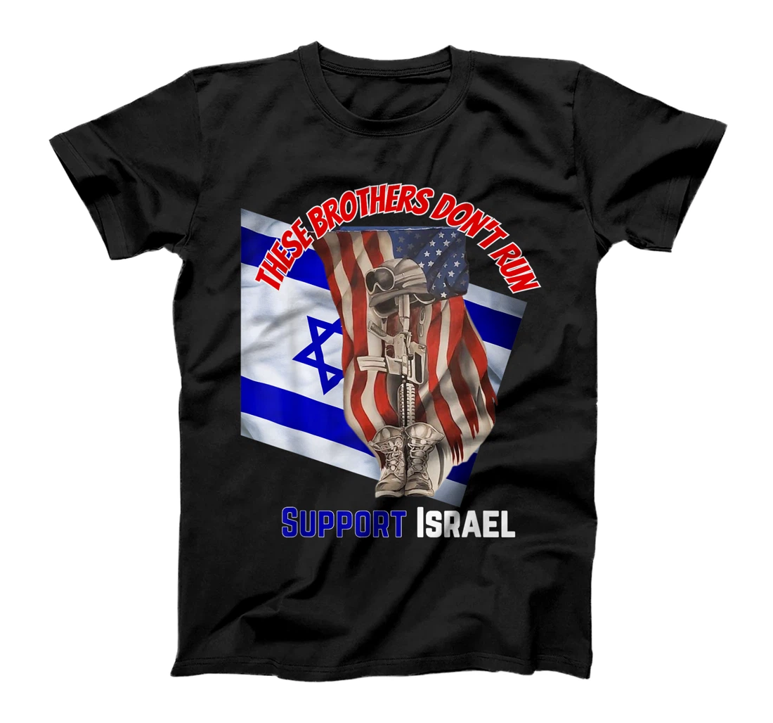 American Veterans Support Israel & These Brothers Don't Run T-Shirt