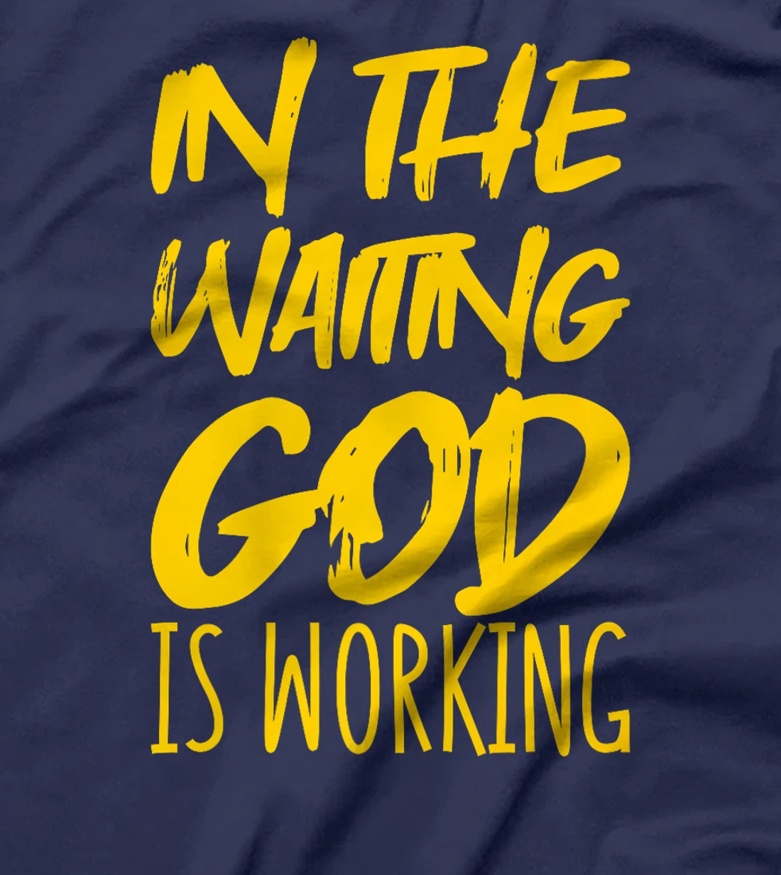 In The Waiting God Is Working Premium T-Shirt