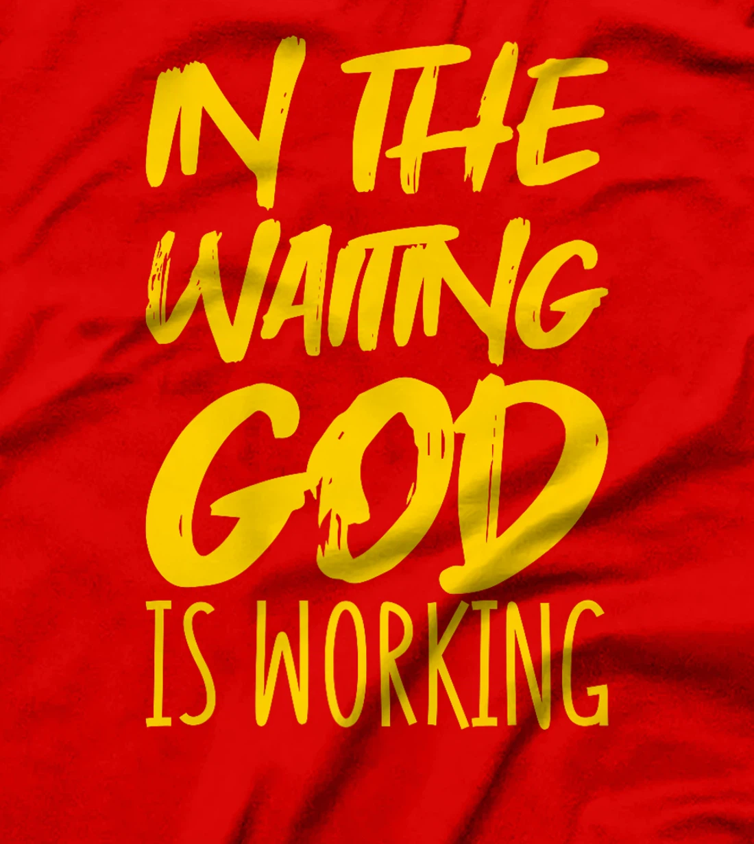 In The Waiting God Is Working Premium T-Shirt