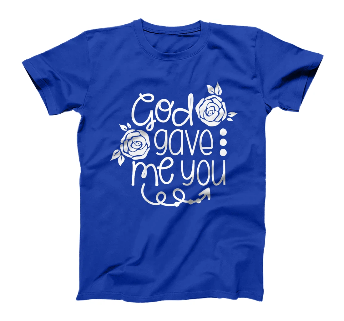 God Gave Me You Love Christian Premium T-Shirt