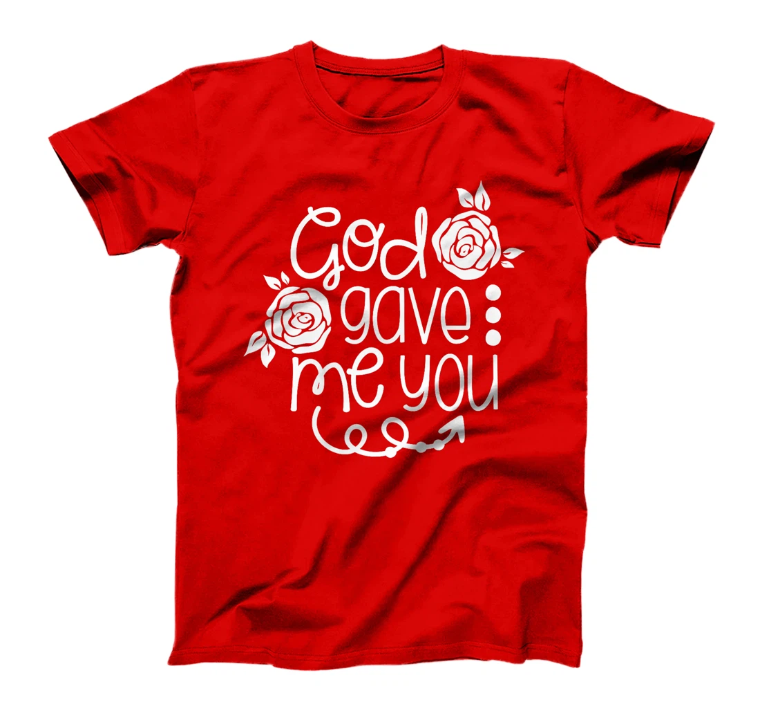 God Gave Me You Love Christian Premium T-Shirt