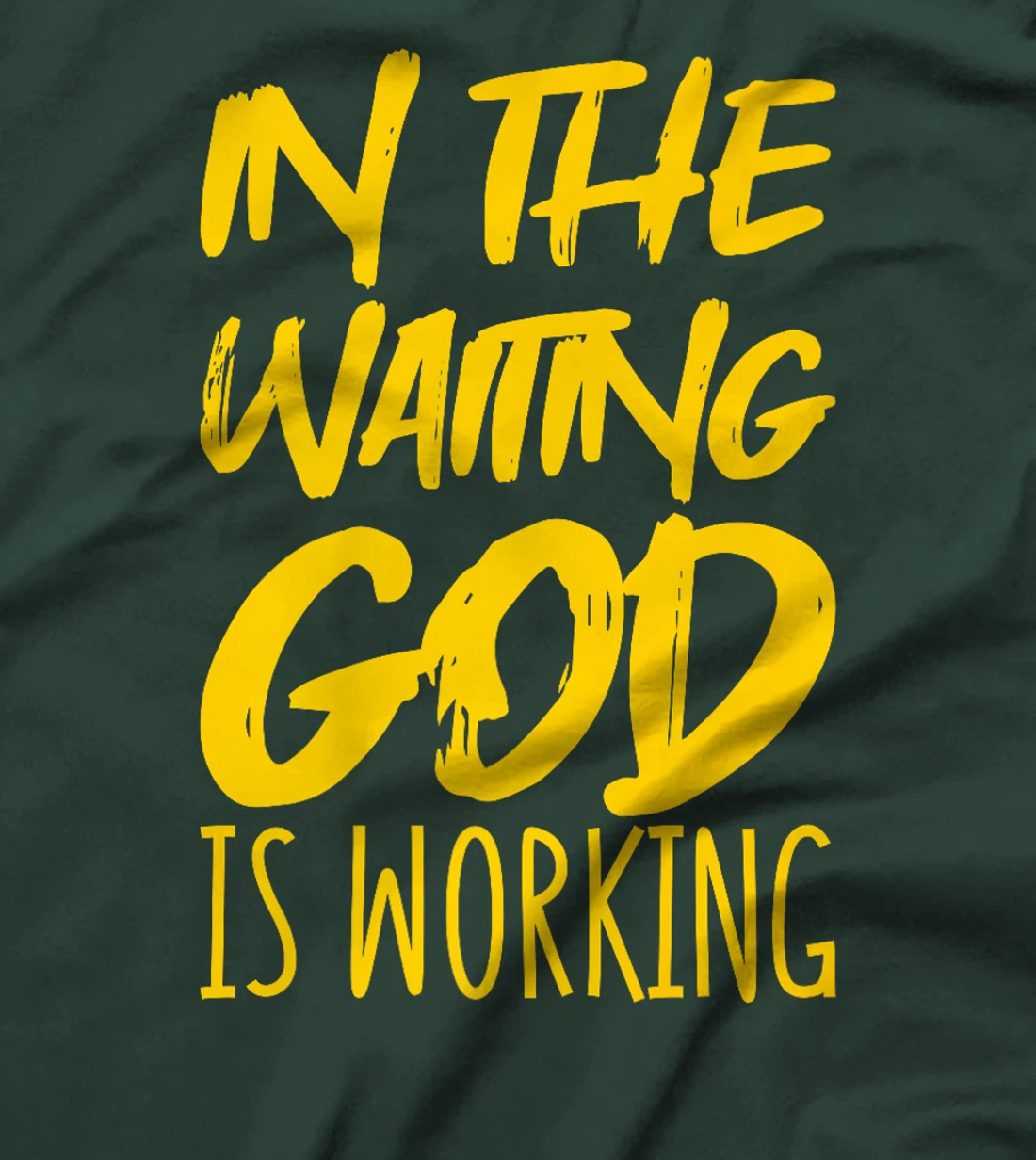 In The Waiting God Is Working Premium T-Shirt