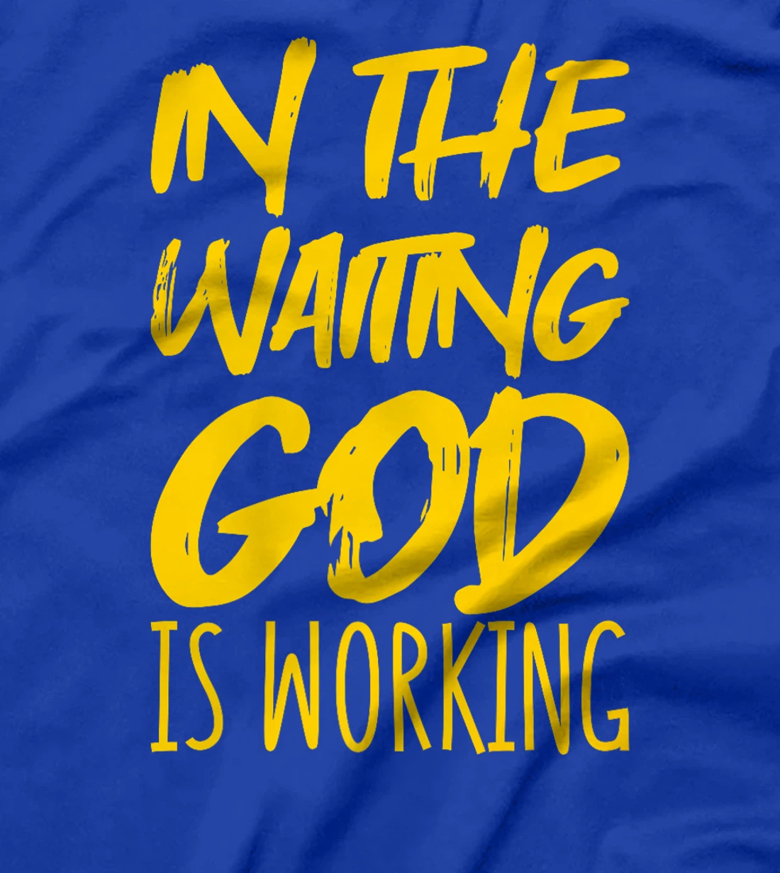 In The Waiting God Is Working Premium T-Shirt