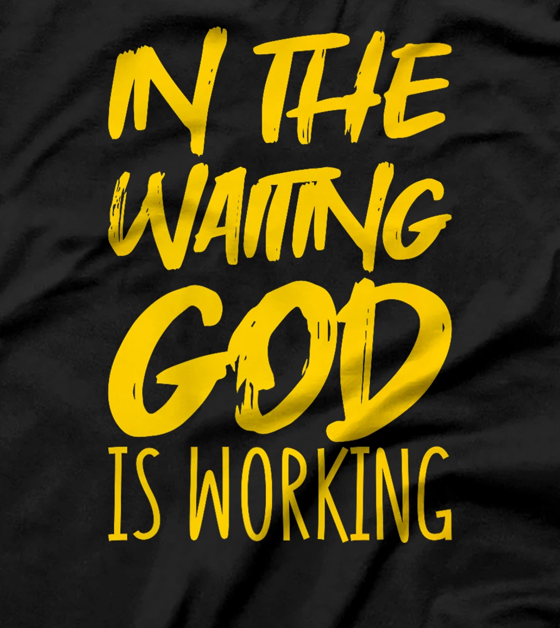 In The Waiting God Is Working Premium T-Shirt