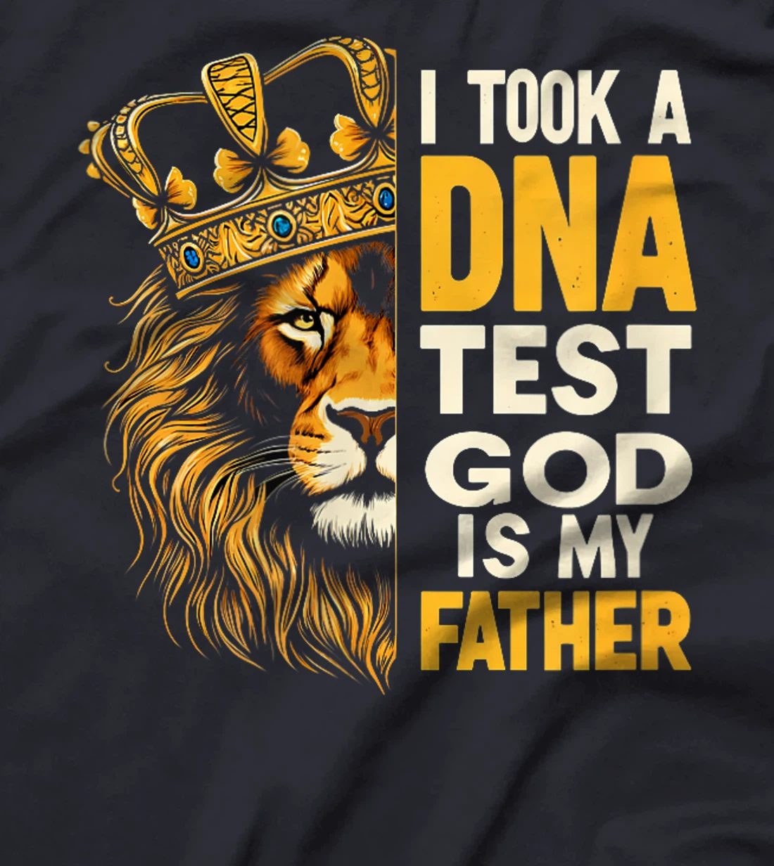 Womens I Took A DNA Test And GOD Is My Father T-Shirt