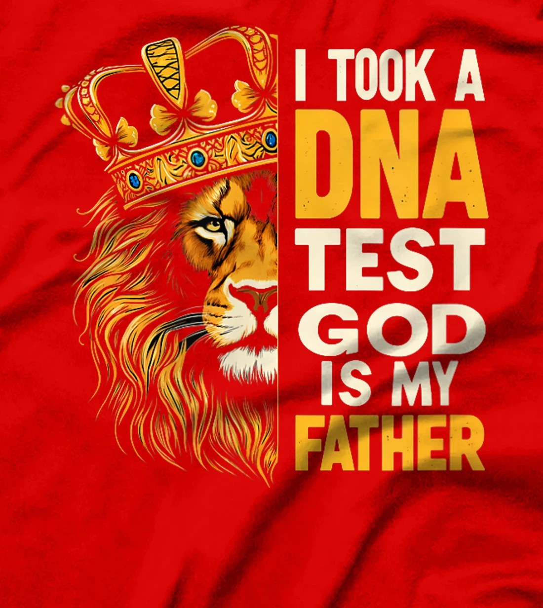 Womens I Took A DNA Test And GOD Is My Father T-Shirt
