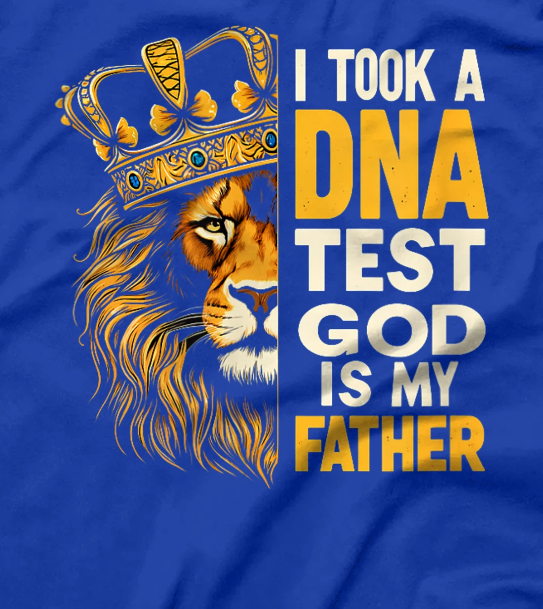 Womens I Took A DNA Test And GOD Is My Father T-Shirt