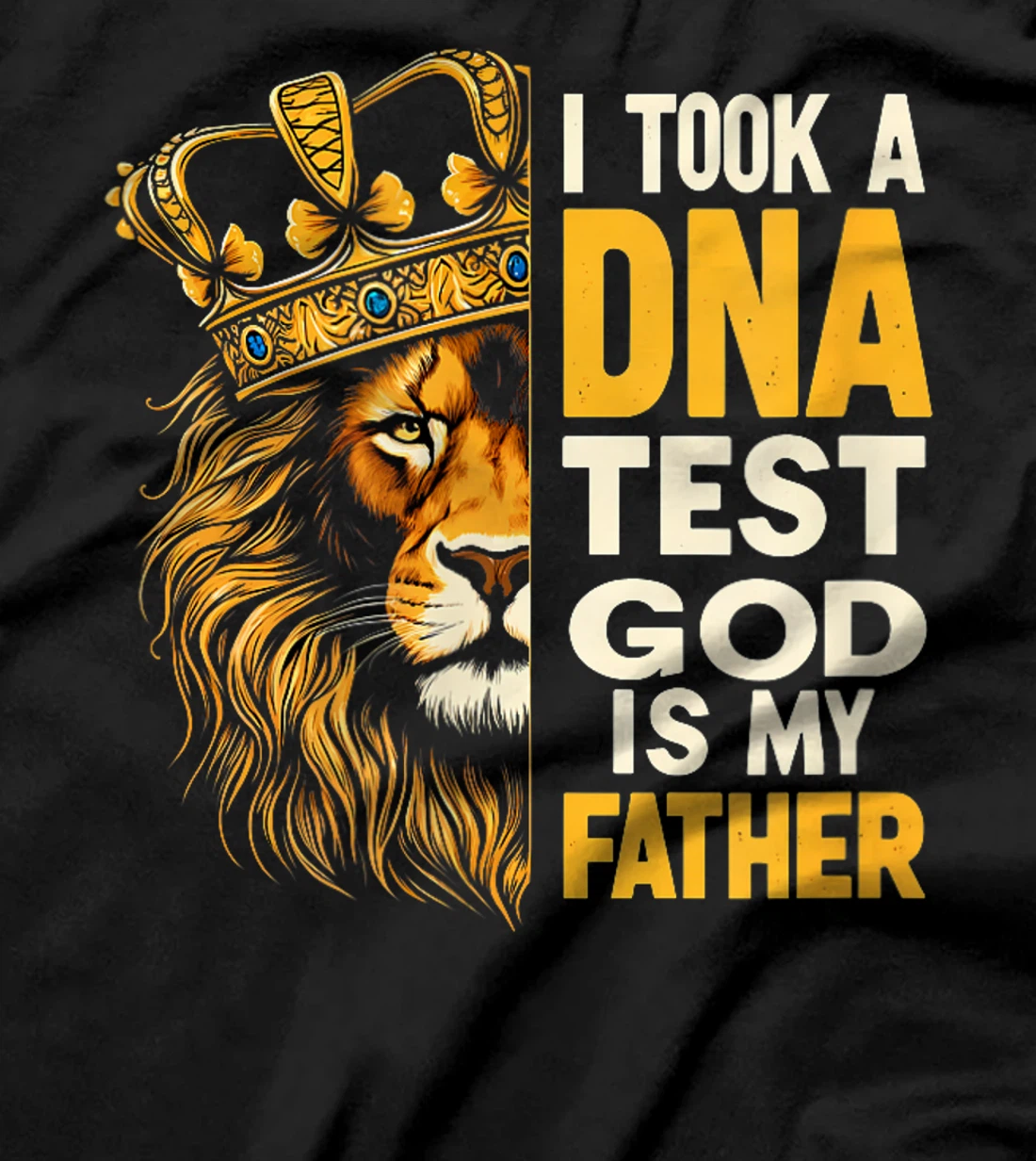 Womens I Took A DNA Test And GOD Is My Father T-Shirt