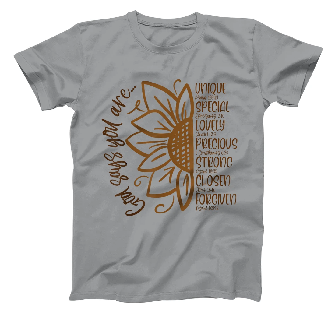 God Says You Are Unique Special Lovely Precious Strong Chose T-Shirt