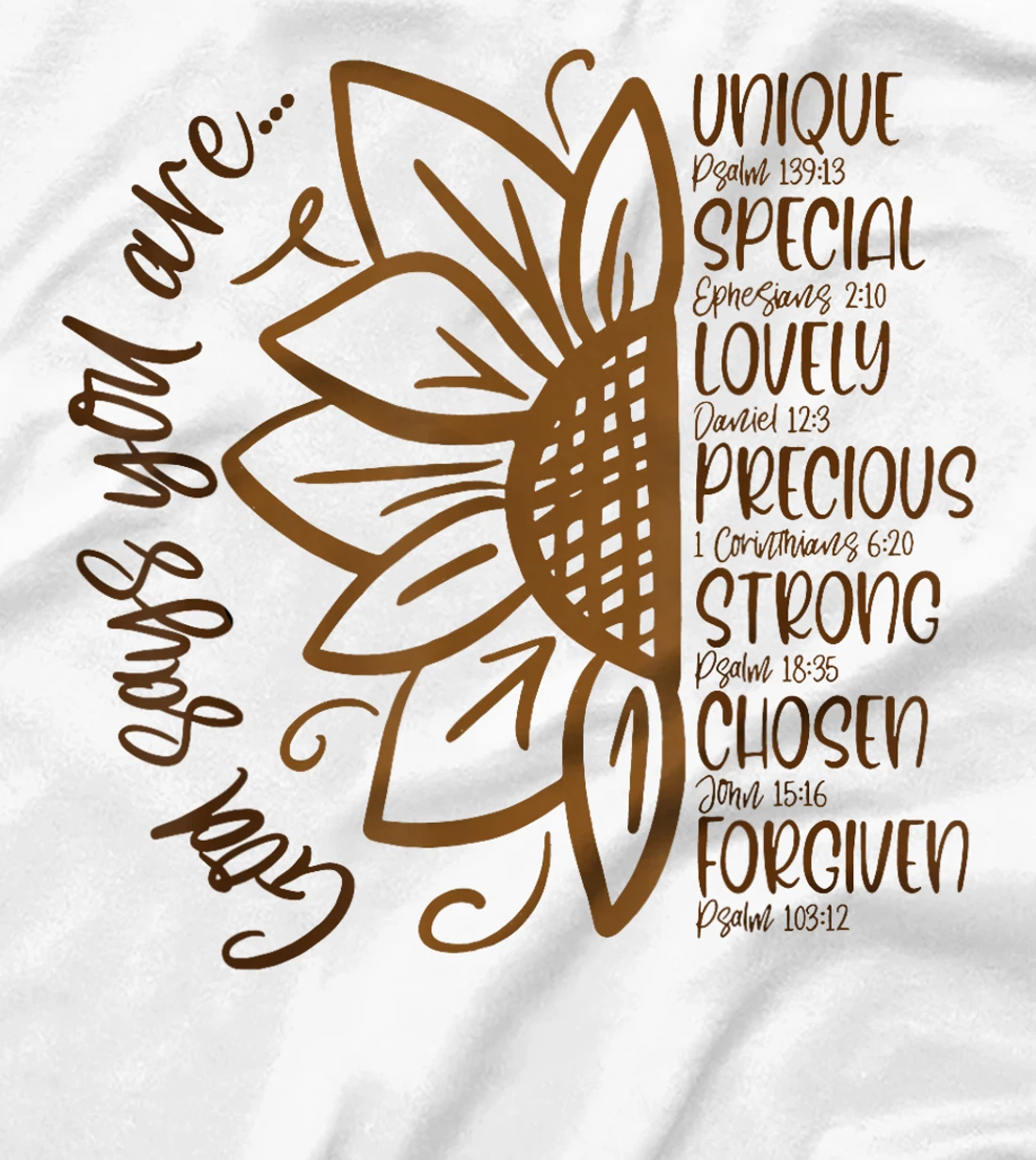 God Says You Are Unique Special Lovely Precious Strong Chose T-Shirt