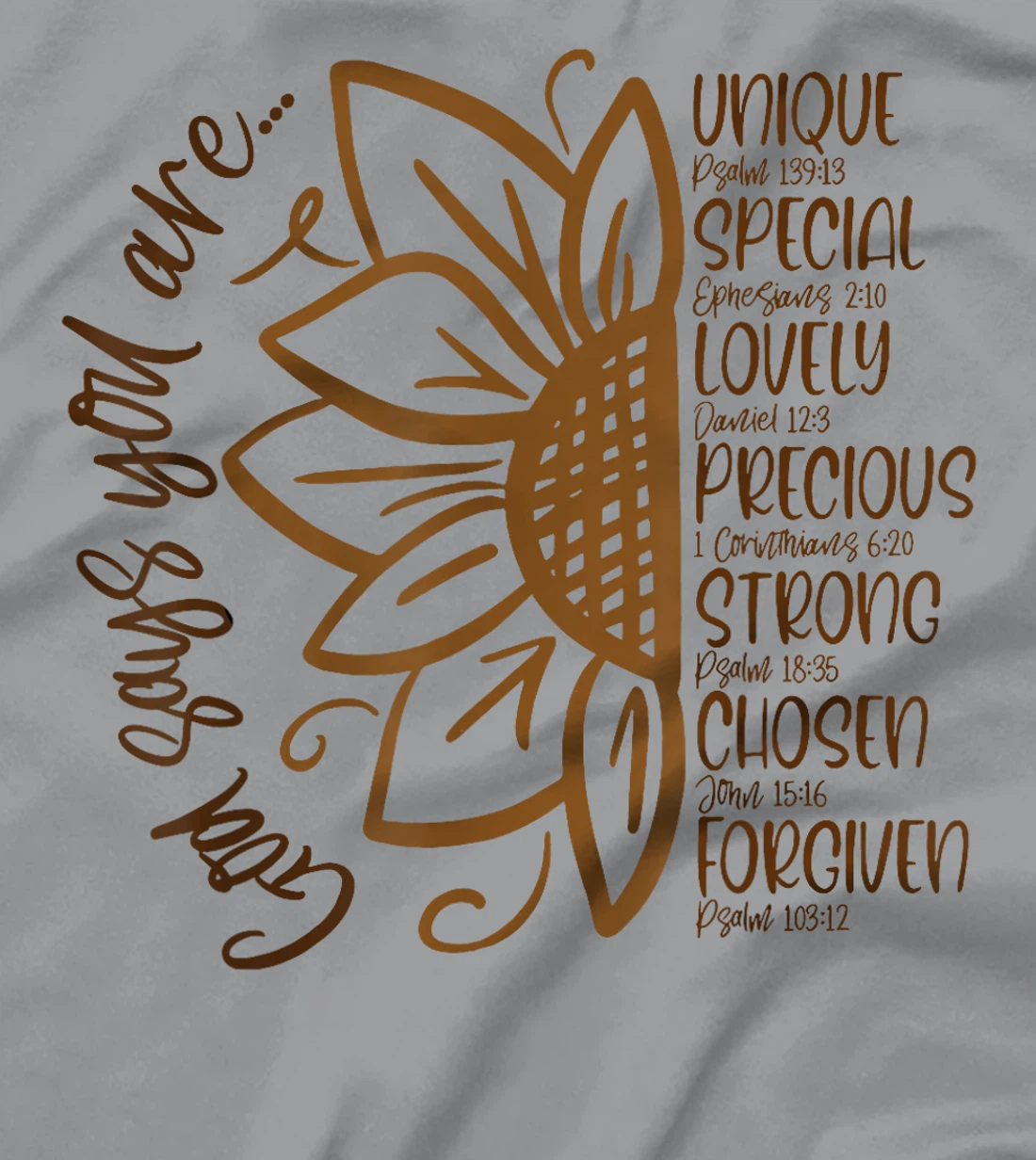God Says You Are Unique Special Lovely Precious Strong Chose T-Shirt