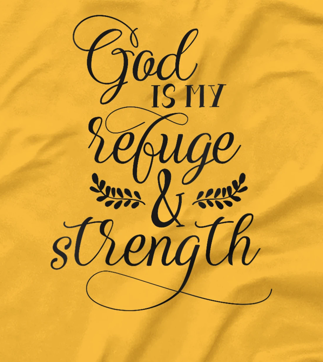 Womens God Is My Refuge And Strength Bible Quote Christian T-Shirt