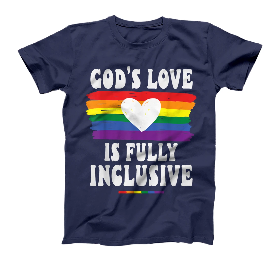 God's Love Is Fully Inclusive Christian Love Jesus Gay Pride T-Shirt