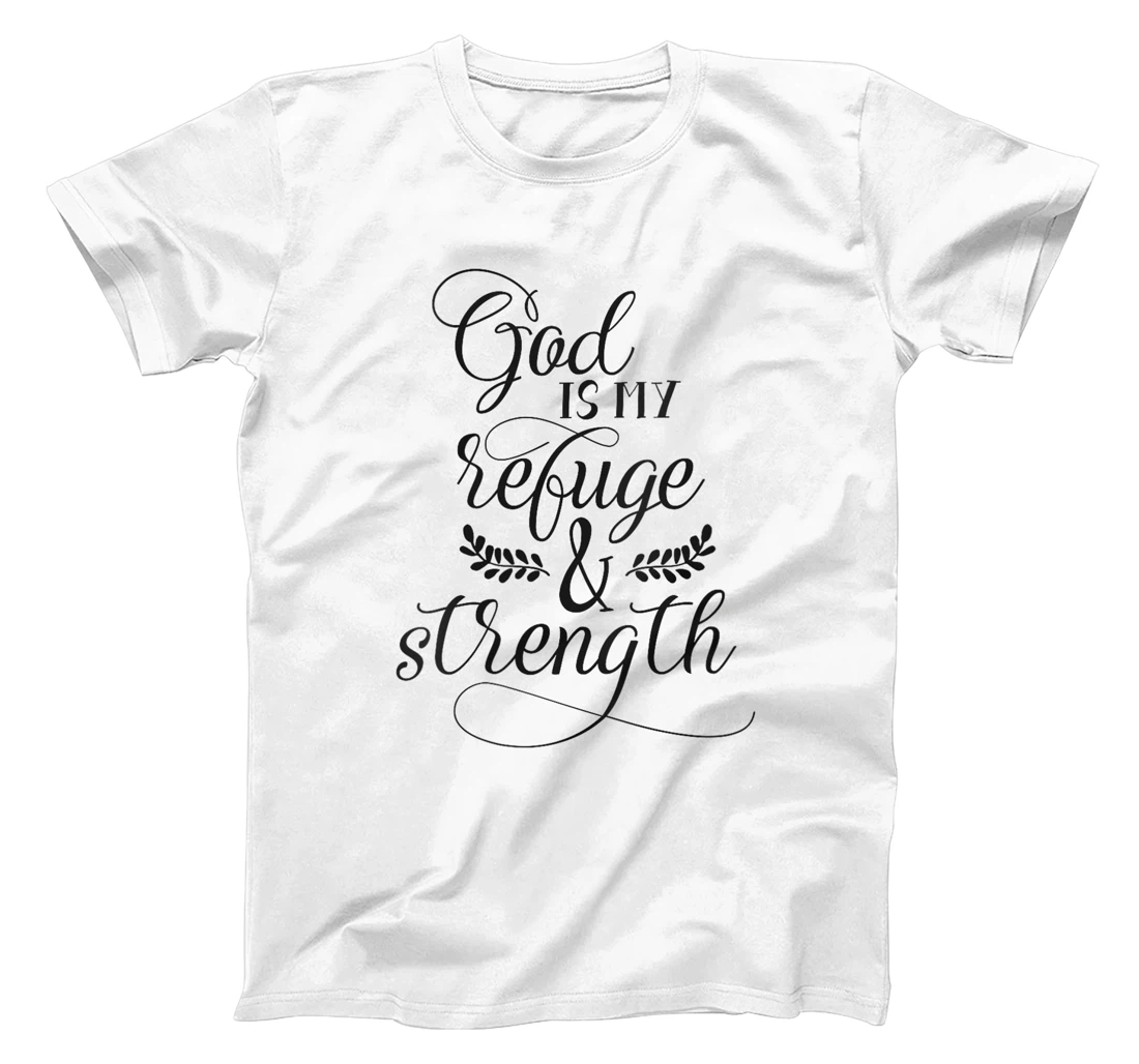 Womens God Is My Refuge And Strength Bible Quote Christian T-Shirt