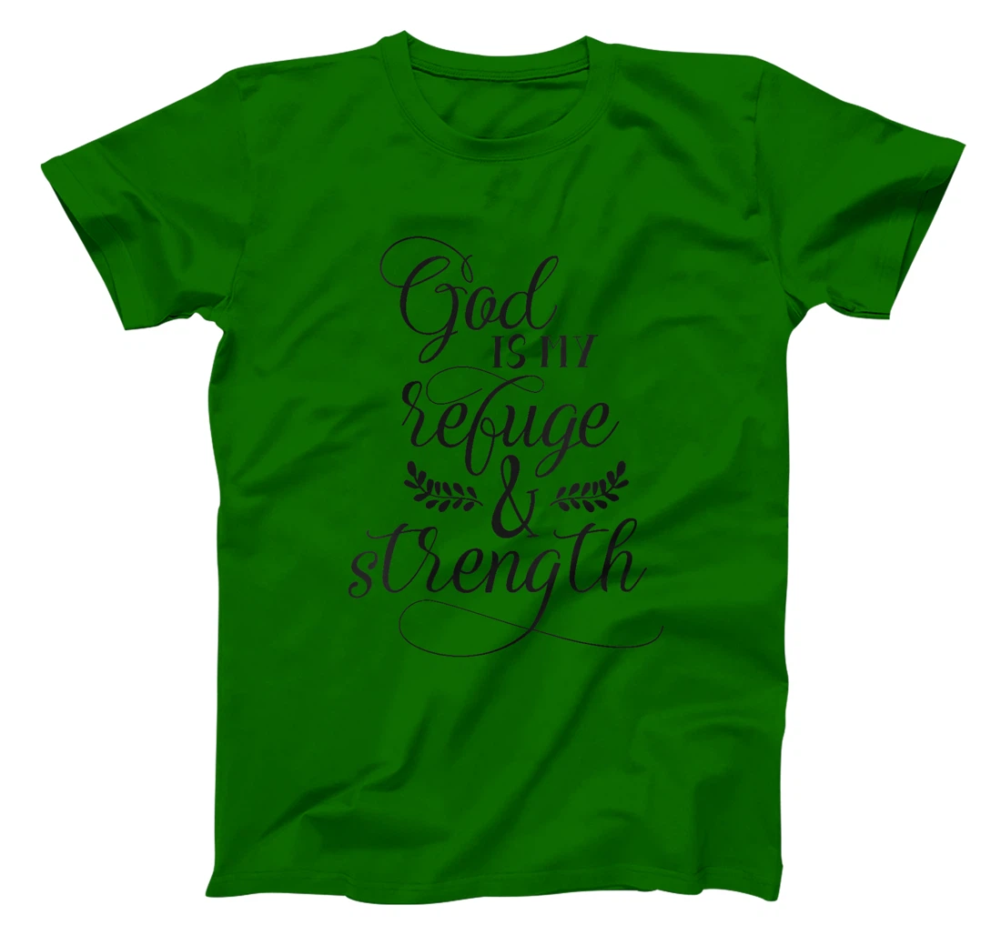 Womens God Is My Refuge And Strength Bible Quote Christian T-Shirt