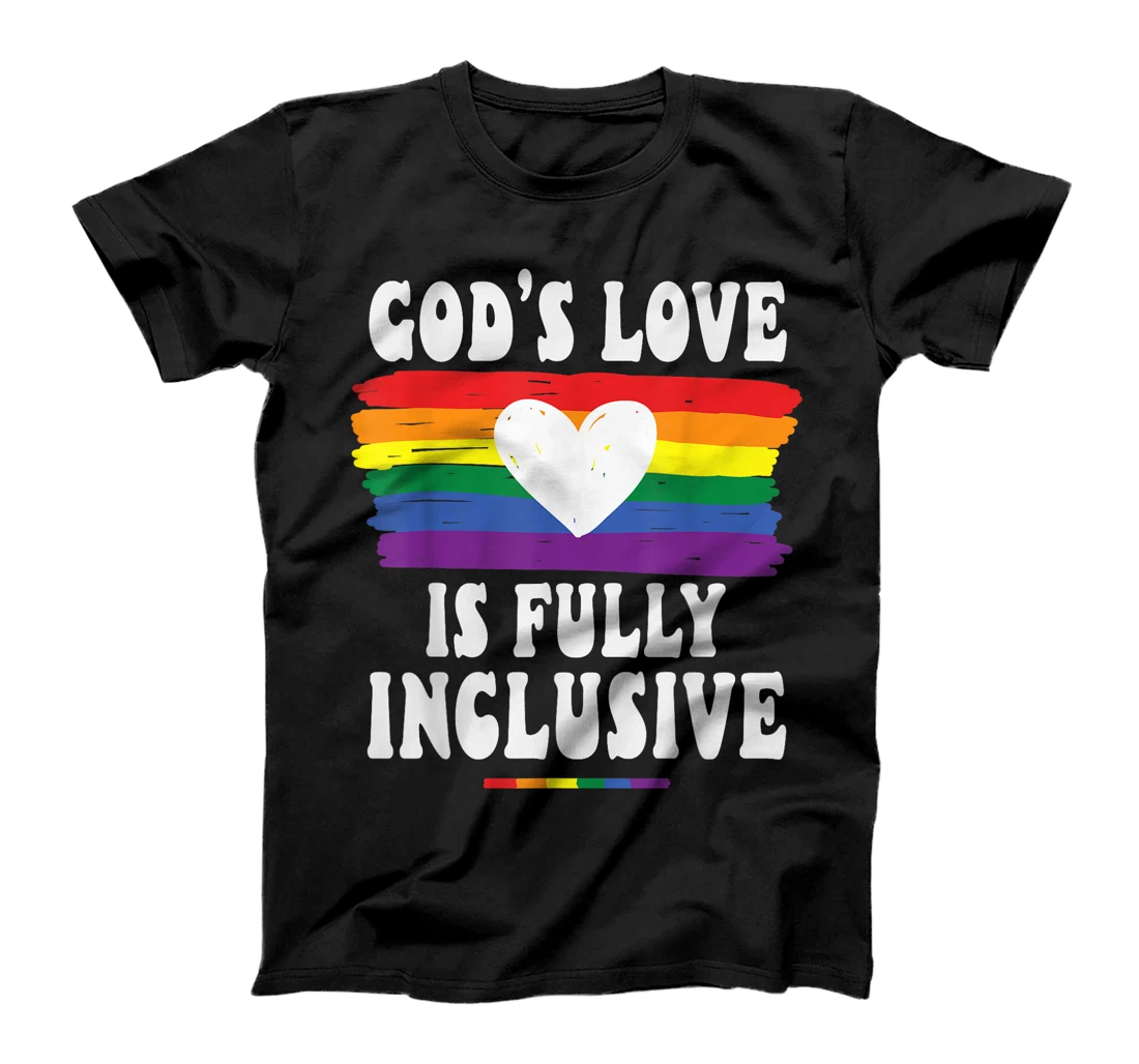 God's Love Is Fully Inclusive Christian Love Jesus Gay Pride T-Shirt